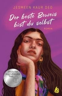 Cover: Der beste Beweis bist du selbst von Jasmeen Kaur Deo, © Verlag Arctis ein Imprint der Atrium Verlag AG