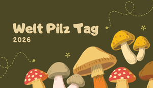 Pilze mit Schriftzug "Welt-Pilz-Tag 2026"