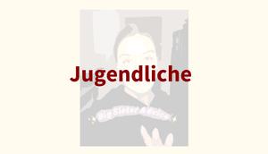 Schriftzug "Jugendliche"; im Hintergrund das Gesicht einer jungen Frau
