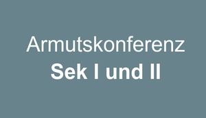 Schriftzug "Armutskonferenz Sek I und Sek II" auf hellblauem Untergrund