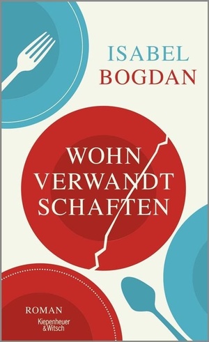 Cover: Wohnverwandtschaften, © Verlag Kiepenheuer & Witsch GmbH & Co KG