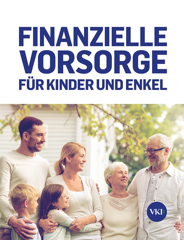 Cover des VKI-Ratgebers "Finanzielle Vorsorge für Kinder und Enkel" (Familie aus Großeltern, Eltern und Kindern), © Verein für Konsumenteninformation (VKI)