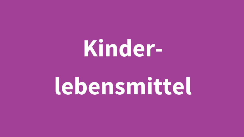 Schriftzug "Kinderlebensmittel" auf violettem Untergrund, © BMASGPK Schriftzug "Kinderlebensmittel" auf violettem Untergrund, © BMASGPK