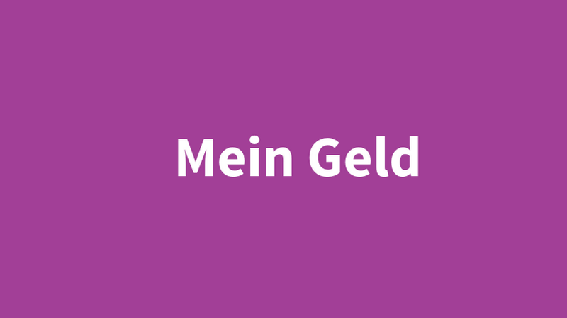 Schriftzug "Mein Geld" auf violettem Untergrund, © BMASGPK Schriftzug "Mein Geld" auf violettem Untergrund, © BMASGPK