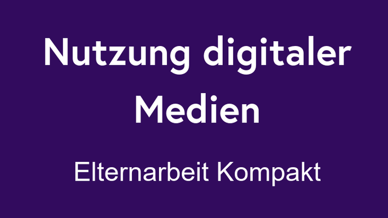 Schriftzug "Nutzung digitaler Medien. Elternarbeit kompakt" auf dungelblauem Untergrund, © BMASGPK