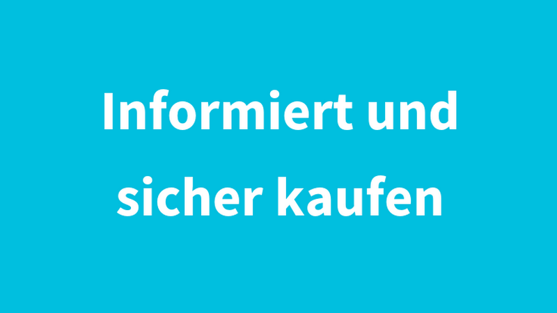 Schriftzug "Informiert und sicher kaufen" auf hellblauem Untergrund, © BMASGPK Schriftzug "Informiert und sicher kaufen" auf hellblauem Untergrund, © BMASGPK
