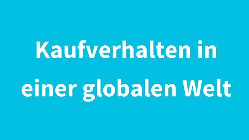 Schriftzug "Kaufverhalten in einer globalen Welt" auf hellblauem Untergrund, © BMASGPK Schriftzug "Kaufverhalten in einer globalen Welt" auf hellblauem Untergrund, © BMASGPK