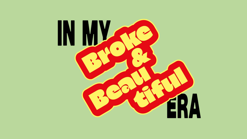 bunter Schriftzug "In my Broke & Beautiful Era", © BMASGPK