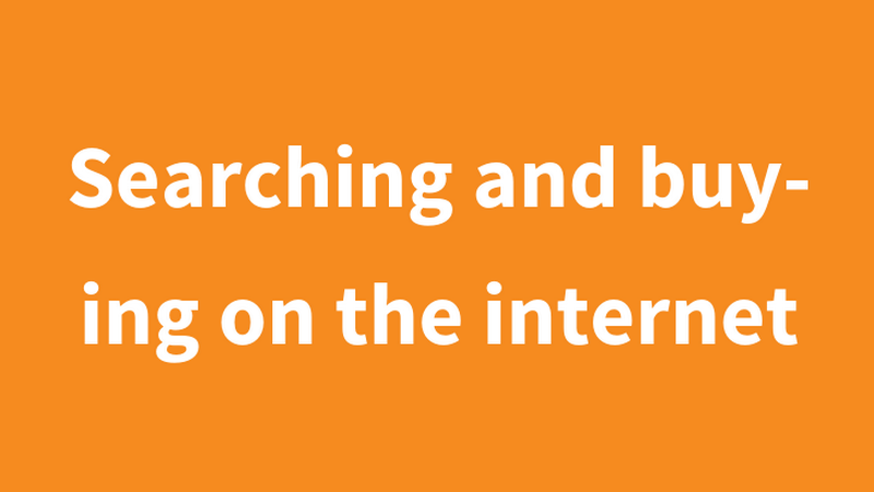 Schriftzug "Searching and buying on the internet" auf orangem Untergrund, © BMASGPK Schriftzug "Searching and buying on the internet" auf orangem Untergrund, © BMASGPK